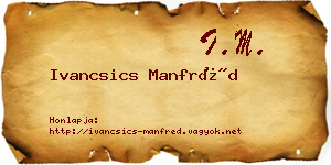 Ivancsics Manfréd névjegykártya