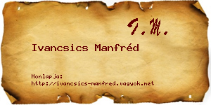 Ivancsics Manfréd névjegykártya